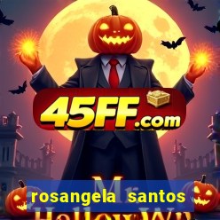 rosangela santos jornalista por onde anda